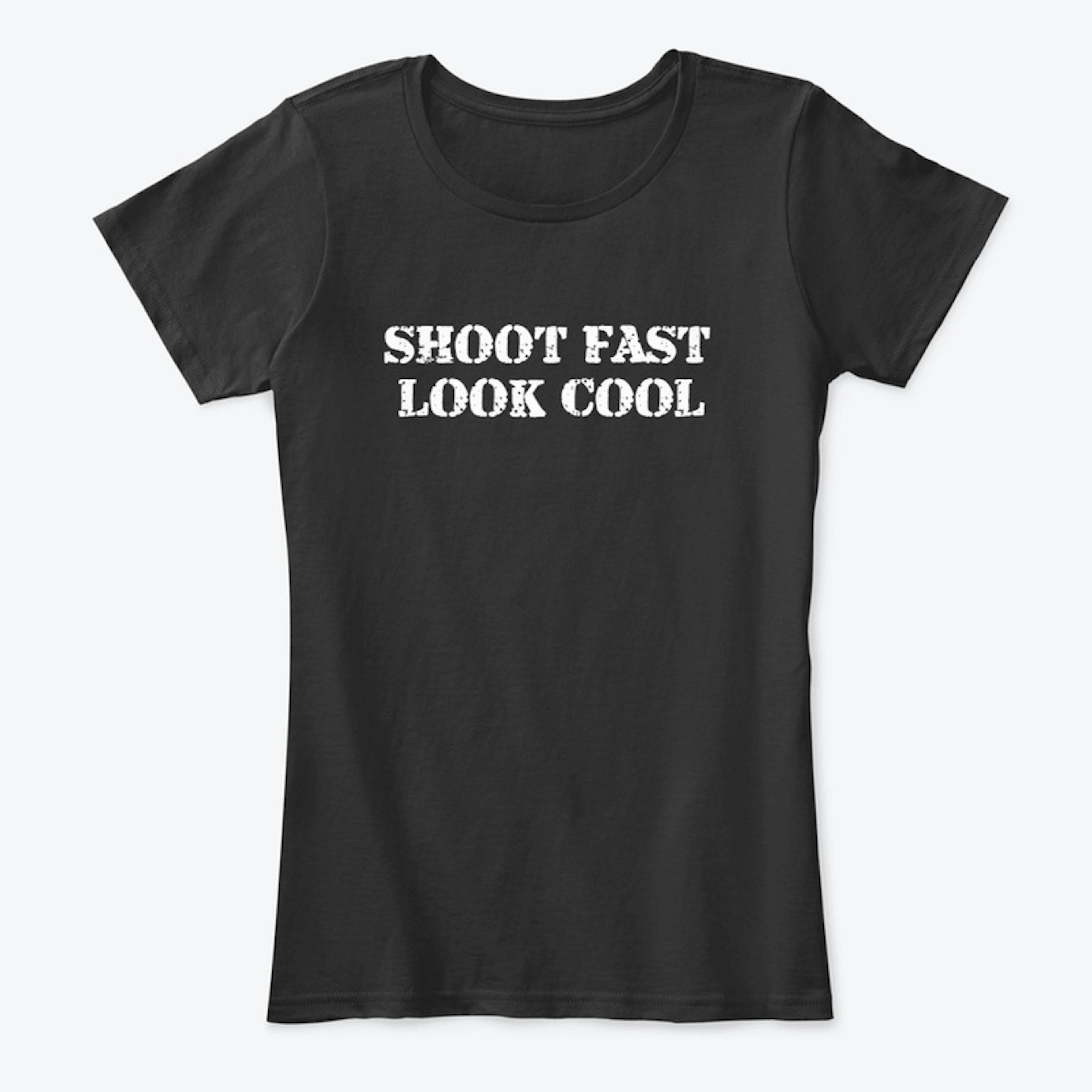 Shoot Fast, Look Cool